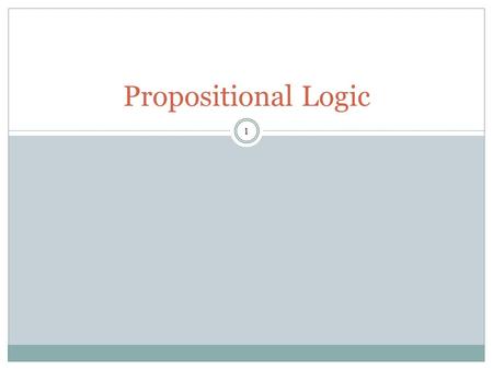 1 Propositional Logic Proposition 2 Propositions can be divided into simple propositions and compound propositions. A simple (or basic) proposition is.
