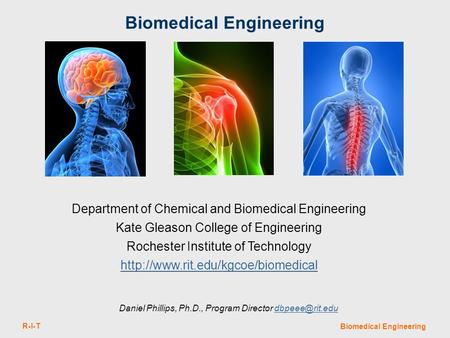 RITRIT Biomedical Engineering Department of Chemical and Biomedical Engineering Kate Gleason College of Engineering Rochester Institute of Technology.