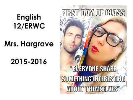 English 12/ERWC Mrs. Hargrave 2015-2016. About Me.
