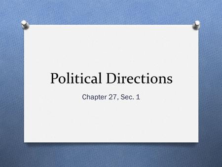 Political Directions Chapter 27, Sec. 1.