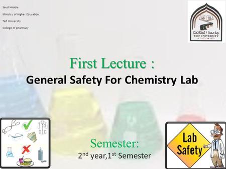 First Lecture : General Safety For Chemistry Lab