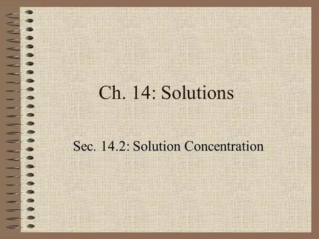 Sec. 14.2: Solution Concentration