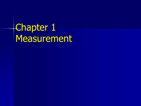Chapter 1 Measurement.