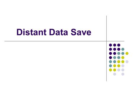 Distant Data Save. The goal To save computer’s data from servers of an office A to an office B throughout internet. No man intervention required. The.