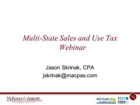 Multi-State Sales and Use Tax Webinar Jason Skrinak, CPA