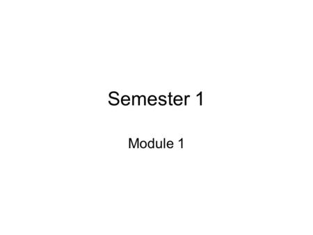 Semester 1 Module 1. Module Index Module : Introduction to Networking Connecting to the Internet Requirements for Internet connection PC basics Network.