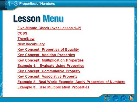 Lesson Menu Five-Minute Check (over Lesson 1–2) CCSS Then/Now New Vocabulary Key Concept: Properties of Equality Key Concept: Addition Properties Key Concept: