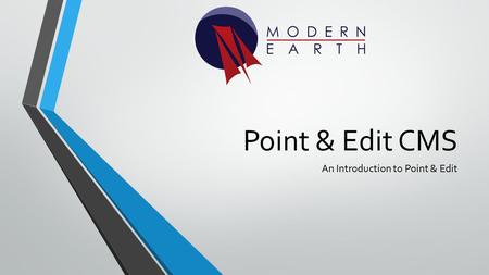 Point & Edit CMS An Introduction to Point & Edit.