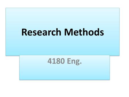 Research Methods 4180 Eng.. instructor Dr. Fatima Abdelrahman MuhammedZein   https://faculty.sau.edu.sa/ f.zein.