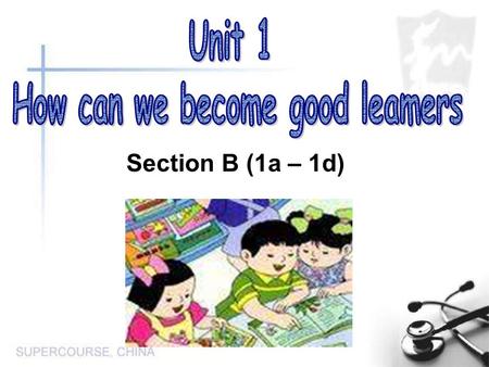 Section B (1a – 1d). Review How do you study English ? I study English by…
