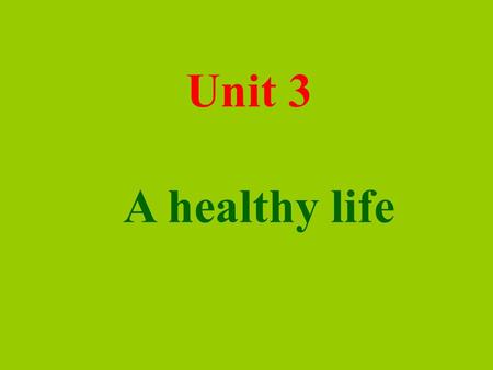 Unit 3 A healthy life. Warming up 1.What health issues do you think concern young people the most? Cigarette smoking Drinking alcohol Drug taking Diet.