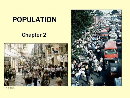 POPULATION Chapter 2 H. J. deBlij.