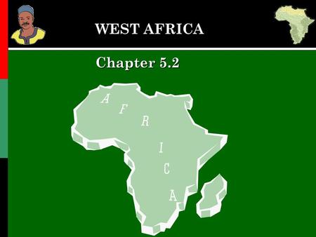 WEST AFRICA Chapter 5.2.
