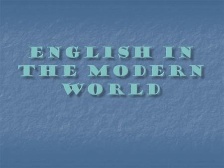 English in the modern world