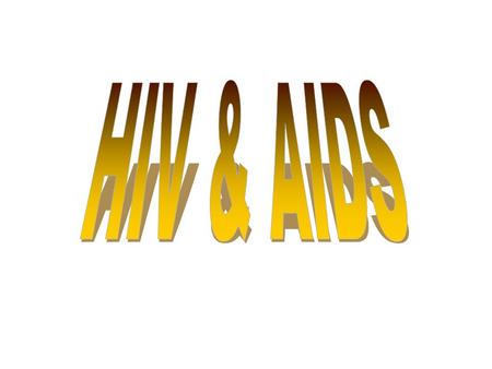 A few words on HIV The virus = HIV The disease = AIDS (Aquired Immunodeficiency Syndrome) First recognized clinically in 1981 By 1992, it had become.