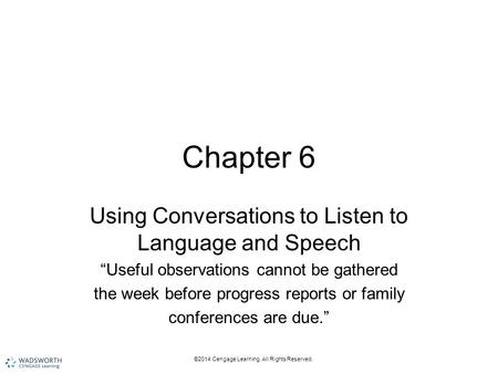 Chapter 6 Using Conversations to Listen to Language and Speech