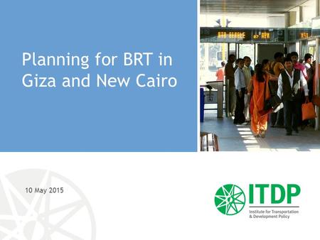 10 May 2015 Planning for BRT in Giza and New Cairo.