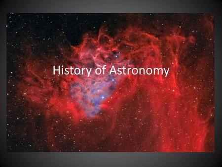 History of Astronomy. Our Universe Earth is one of nine planets that orbit the sun The sun is one star in 100 billion stars that make up our galaxy- The.