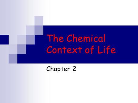 The Chemical Context of Life Chapter 2. Life depends on Chemistry Life is organized into a hierarchy of structural levels. emergent properties appear.