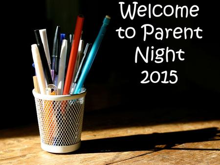 Welcome to Parent Night 2015. Mrs. Cashmore 6th year teaching at West 16th year with District 47 Bachelor Degree in Early Childhood Education Master’s.