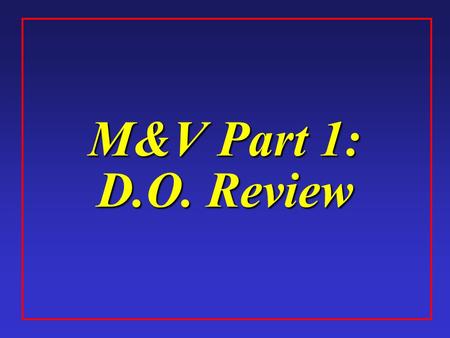 M&V Part 1: D.O. Review. 1-2 Your Instructor Mark Stetz, P.E. Ø Worked with FEMP since 1997. Ø Serves as FEMP’s M&V Specialist. Ø Contributed to FEMP.
