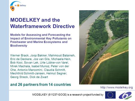 MODELKEY (511237-GOCE) is a research project funded by  MODELKEY and the Waterframework Directive Models for Assessing and Forecasting.
