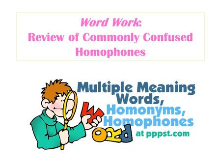 Word Work: Review of Commonly Confused Homophones