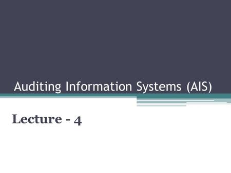 Auditing Information Systems (AIS)