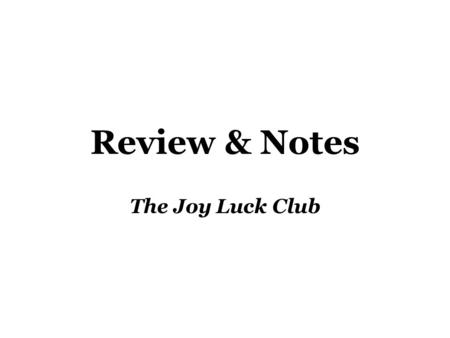 Review & Notes The Joy Luck Club.