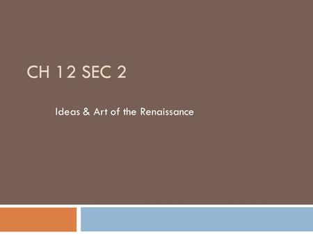 Ideas & Art of the Renaissance