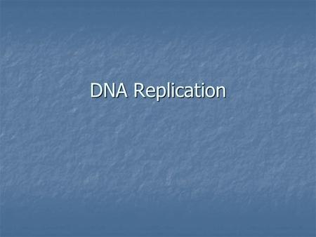 DNA Replication. What is DNA replication? When does it happen? DNA replication is the process by which the DNA molecule duplicates itself to create identical.