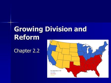 Growing Division and Reform Chapter 2.2. The Resurgence of Sectionalism In 1819 Missouri applied for statehood as a slave state. In 1819 Missouri applied.