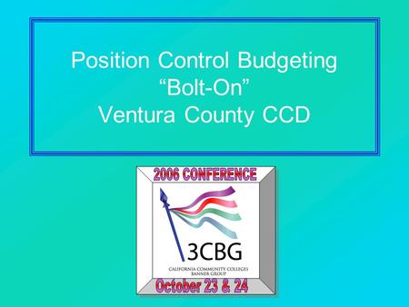 Position Control Budgeting “Bolt-On” Ventura County CCD.