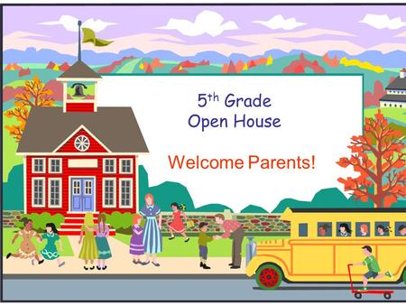 5 th Grade Open House Welcome Parents!. Classroom Management Plan  1st time : Verbal warning  2 nd time : A yellow stamp will be issued in agenda along.