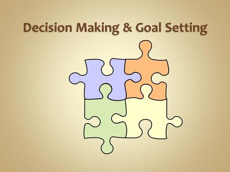 Decision-making and goal-setting skills are needed to help you make health-enhancing choices; to choose behaviors that promote health and reduce the risk.