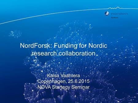 NordForsk: Funding for Nordic research collaboration