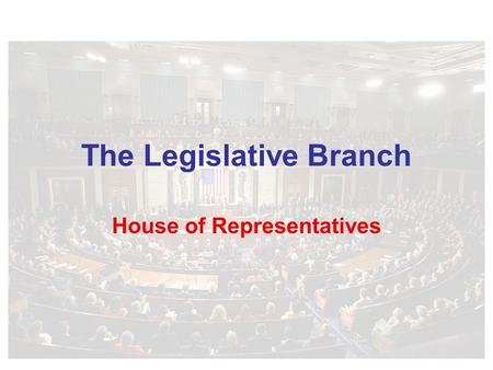 The Legislative Branch House of Representatives. Size The total number of seats in the House of Representatives shall be distributed among the states.