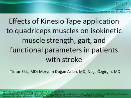 This article and any supplementary material should be cited as follows: Ekiz T, Doğan Aslan M, Özgirgin N. Effects of Kinesio Tape application to quadriceps.