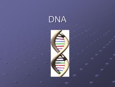 DNA. DNA or Protein the Genetic material?? Hershey-Chase Experiment  hill.com/sites/0072437316/student_view0/ chapter14/animations.html#