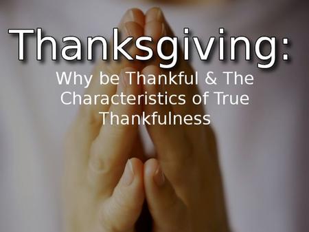 Are We Truly Thankful in Life?