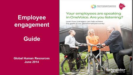 Employee engagement Guide Global Human Resources June 2014.