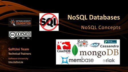 NoSQL Databases NoSQL Concepts SoftUni Team Technical Trainers Software University