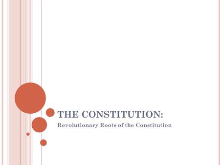 Revolutionary Roots of the Constitution