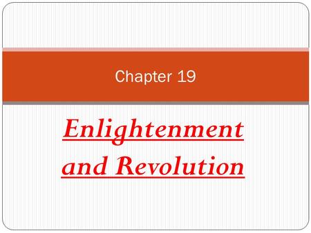 Enlightenment and Revolution Chapter 19. Scientific Revolution.