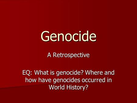 Genocide A Retrospective