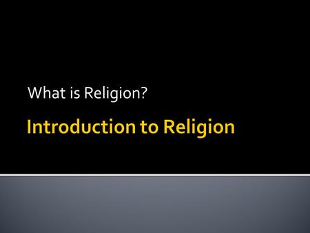 Introduction to Religion