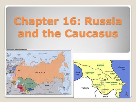 Chapter 16: Russia and the Caucasus