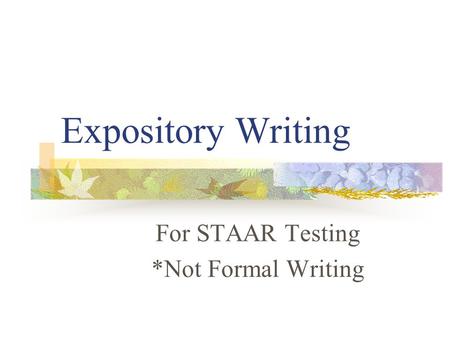 For STAAR Testing *Not Formal Writing