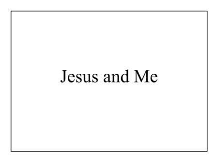 Jesus and Me. I traveled along upon this lonesome way, my burdens were heavy and dark was my day; I looked for a friend, and.