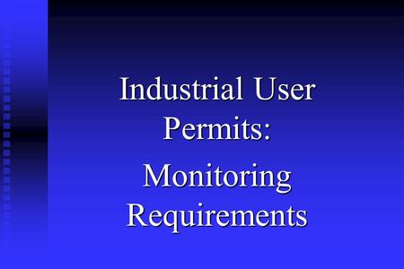 Industrial User Permits: Monitoring Requirements.